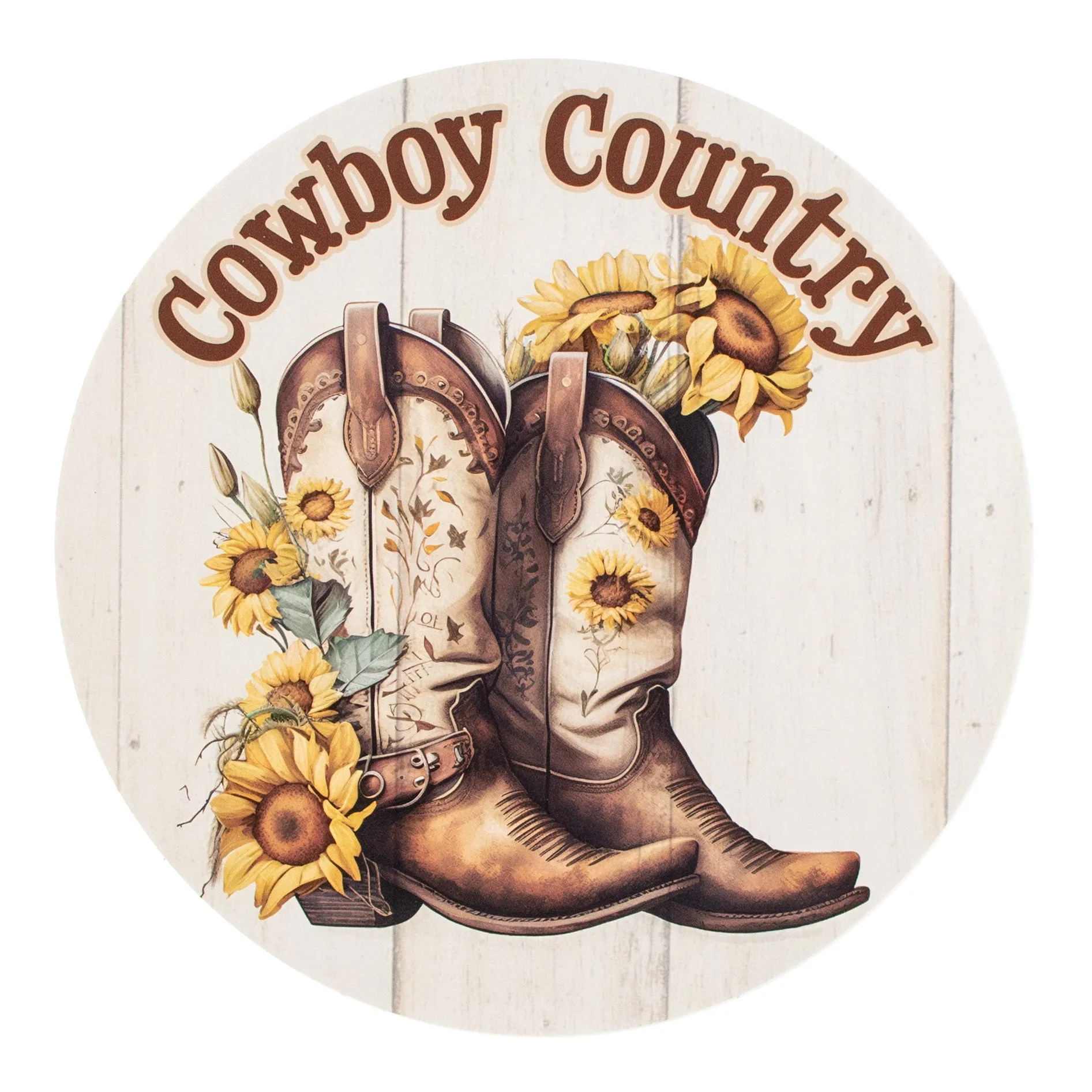 9.4" Round Waterproof Sign: Cowboy Country Sunflower Cowboy Boots